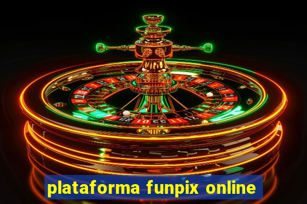 plataforma funpix online